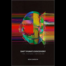 Daft Punk's Discovery : The Future Unfurled