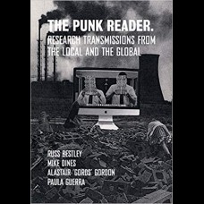 The Punk Reader : Research Transmissions from the Local and the Global