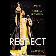 Respect : The Life of Aretha Franklin
