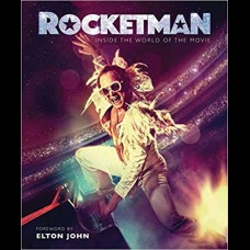 Rocketman : The Official Movie Companion