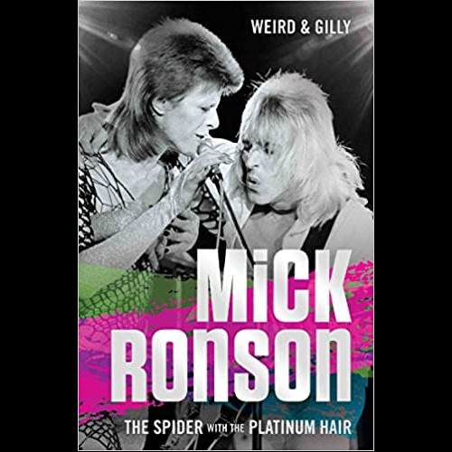 Mick Ronson : The Spider with the Platinum Hair