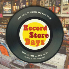 Record Store Days. From Vinyl To Digital And Back Again