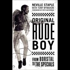 Original Rude Boy : From Borstal to The Specials: A Life in Crime & Music