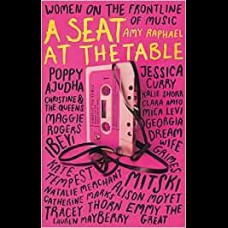 A Seat at the Table : Interviews with Women on the Frontline of Music