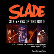 Slade - Six Years on the Road  1978 - 1983