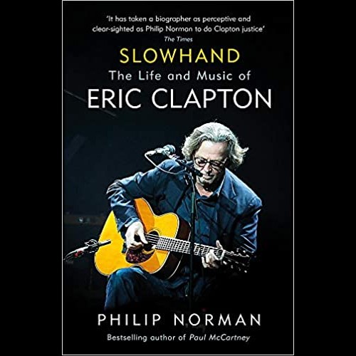 Slowhand : The Life and Music of Eric Clapton