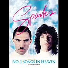 Number One Songs In Heaven : The Sparks Story