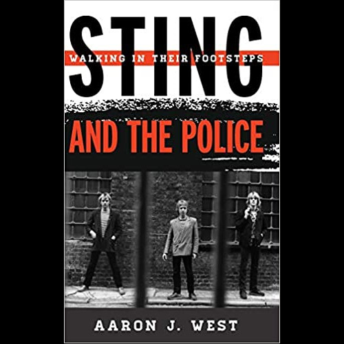 Sting and The Police : Walking in Their Footsteps