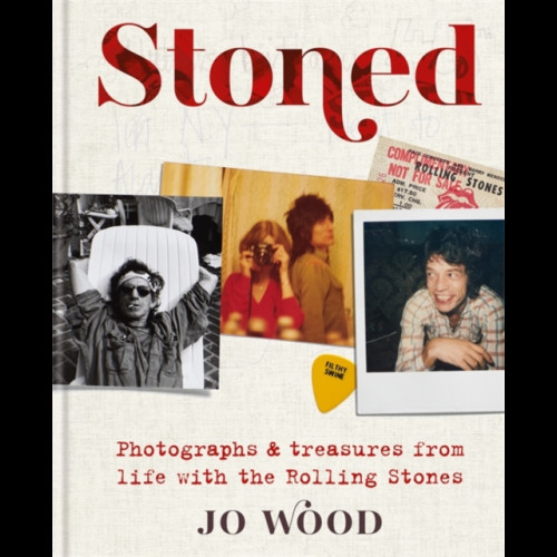 Stoned : Photographs and treasures from life with the Rolling Stones