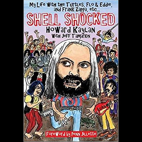 Shell Shocked : My Life with the Turtles Flo and Eddie and Frank Zappa