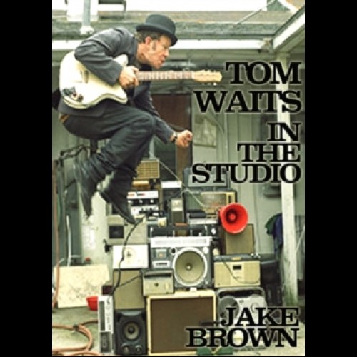 Tom Waits In The Studio