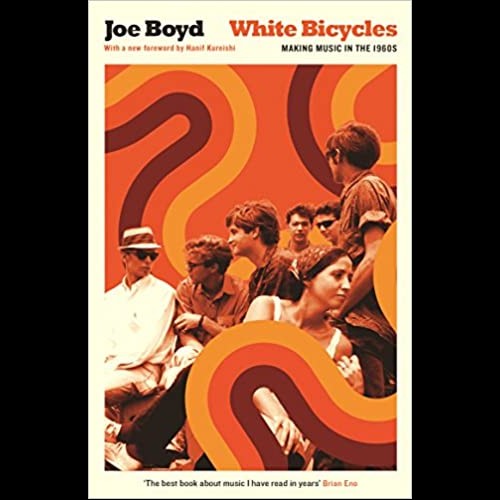 White Bicycles : Making Music in the 1960s