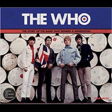 The Who -  The Story Of The Band That Defined A Generation