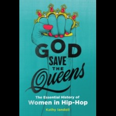 God Save the Queens : The Essential History