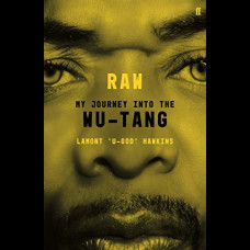 Raw : My Journey into the Wu-Tang